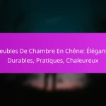 Meubles De Chambre En Chêne: Élégants, Durables, Pratiques, Chaleureux